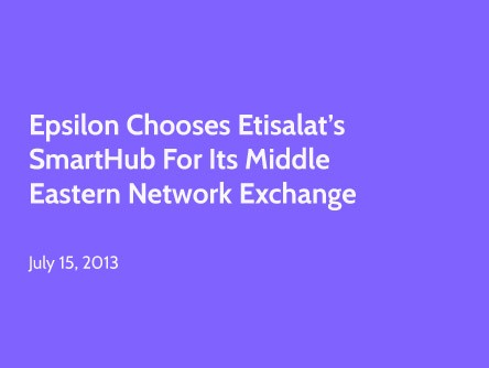 Epsilon Chooses Etisalat’s SmartHub for its Middle Eastern Network Exchange