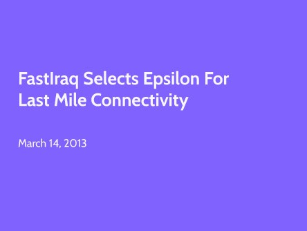 FastIraq Selects Epsilon for Last Mile Connectivity