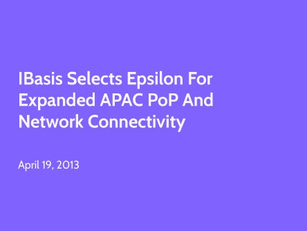 iBasis Selects Epsilon for Expanded APAC PoP and Network Connectivity