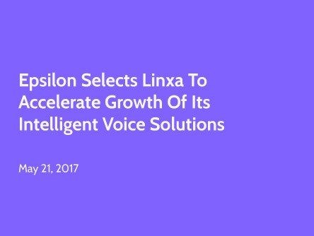 Epsilon selects Linxa to Accelerate Growth of Its Intelligent Voice Solutions