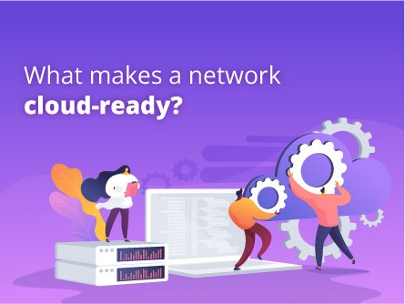 What makes a network cloud-ready?